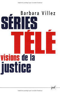 Etude Barbara Villez Séries télé Visions de la Justice