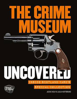 Crime Museum uncovered, expo à Londres