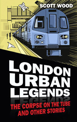 Livre Scott Wood London Urban Legends