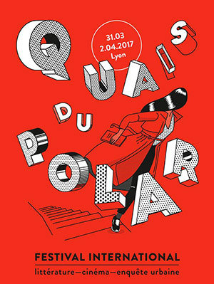 bénévole Quais du Polar : l'affiche du festival 2017