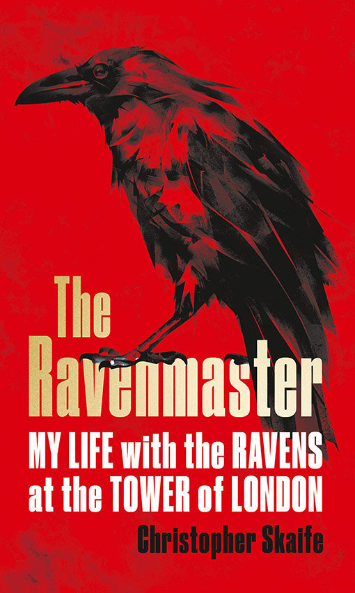 The Ravenmaster : My Life with the Ravens at the Tower of London (titre du livre)