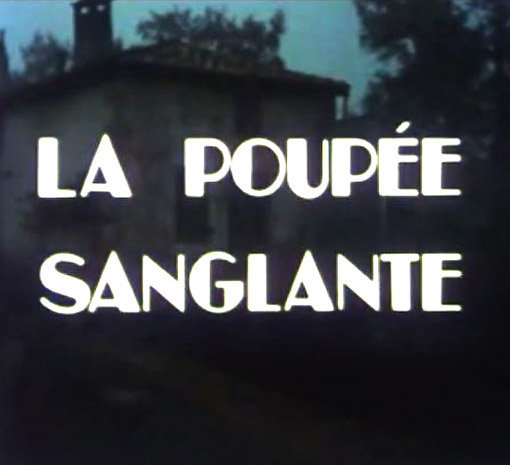 La Poupée sanglante, série nostalgie d'après le roman de Gaston Leroux