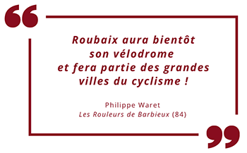 Les Rouleurs de Barbieux : citation vélodrome